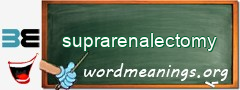 WordMeaning blackboard for suprarenalectomy